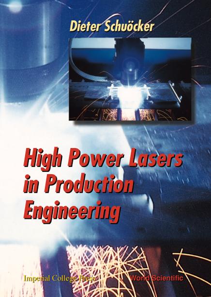 HIGH POWER LASERS IN PRODUCTION ENGRG