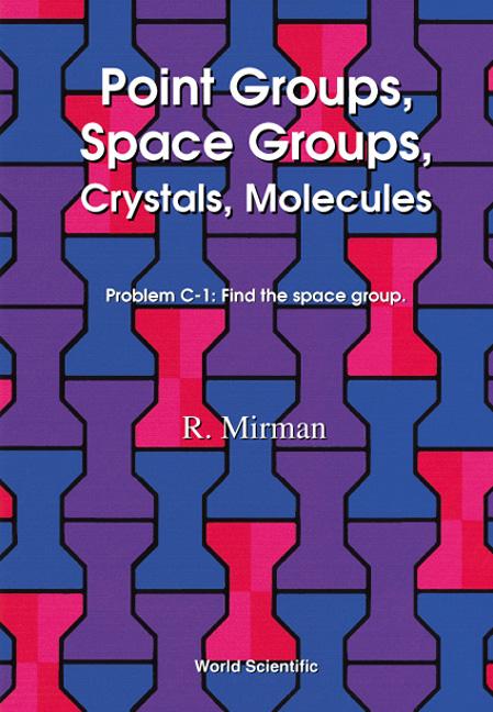 POINT GROUPS, SPACE GROUPS, CRYSTALS...