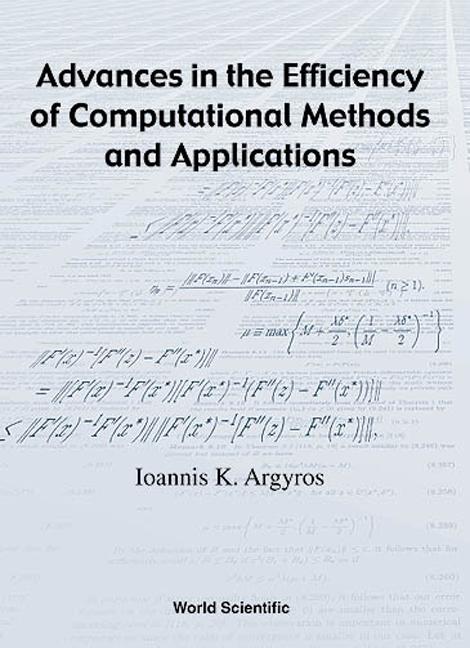ADVANCES IN THE EFFICIENCY OF COMPUT.... by Ioannis K Argyros