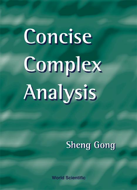 CONCISE COMPLEX ANALYSIS by Sheng Gong