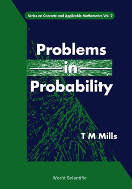 PROBLEMS IN PROBABILITY             (V2) by T M Mills