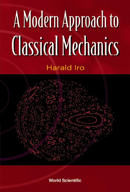 MODERN APPROACH TO CLASSICAL MECHANICS,A by Harald Iro