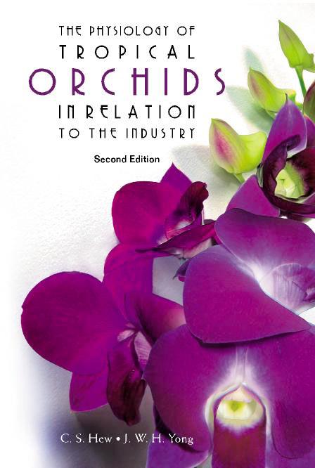 PHYSIO OF TROPICAL ORCHIDS IN..(2ED) by C S Hew, J W H Yong;;;