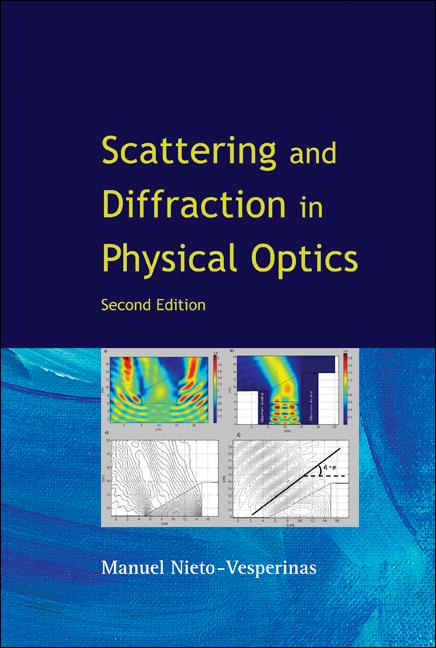 SCATT & DIFFRA PHY OPTIC (2ND ED) by Manuel Nieto-Vesperinas