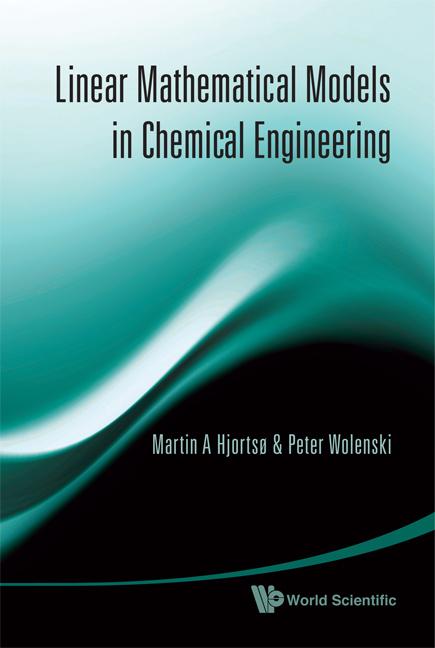 LINEAR MATHEMATICAL MODELS IN CHEMICAL ENGINEERING
