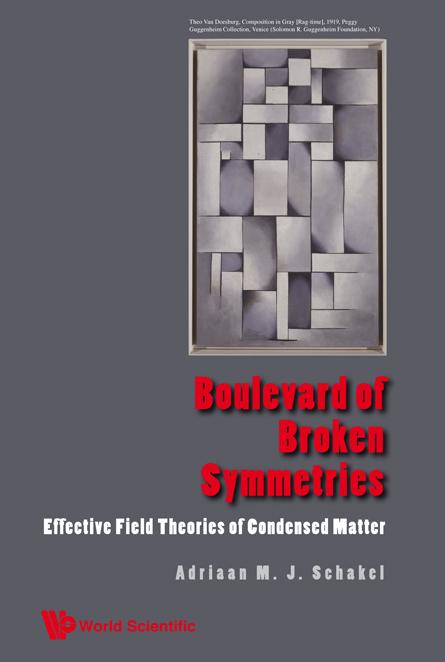 BOULEVARD OF BROKEN SYMMETRIES by Adriaan M J Schakel