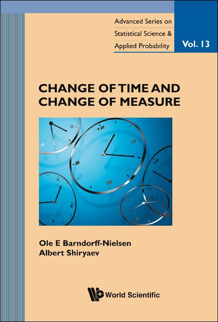 CHANGE TIME & MEASURE by Albert Shiryaev;;;, Ole E Barndorff-Nielsen