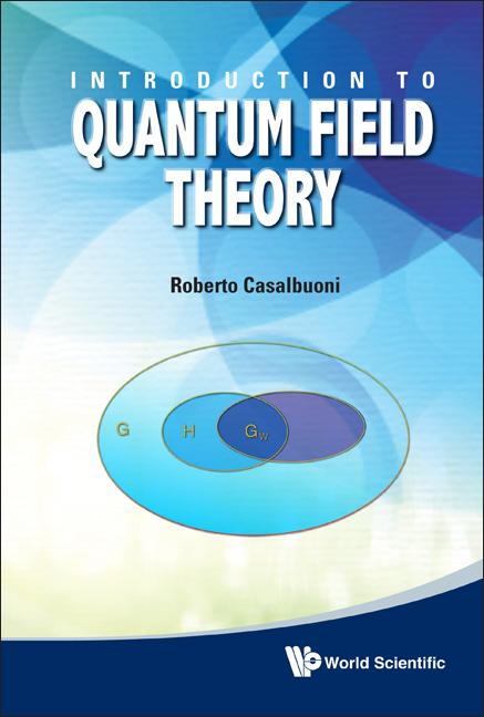 INTRODUCTION TO QUANTUM FIELD THEORY by Roberto Casalbuoni