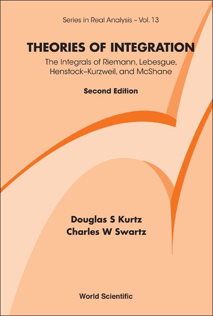 THEORIES OF INTEGRATION (2ND ED) by Charles W Swartz;;;, Douglas S Kurtz