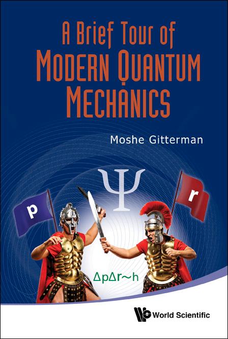 BRIEF TOUR OF MODERN QUANTUM MECHANICS by Moshe Gitterman