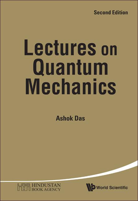 LECTURES QUANTUM MECH (2ND ED) by Ashok Das