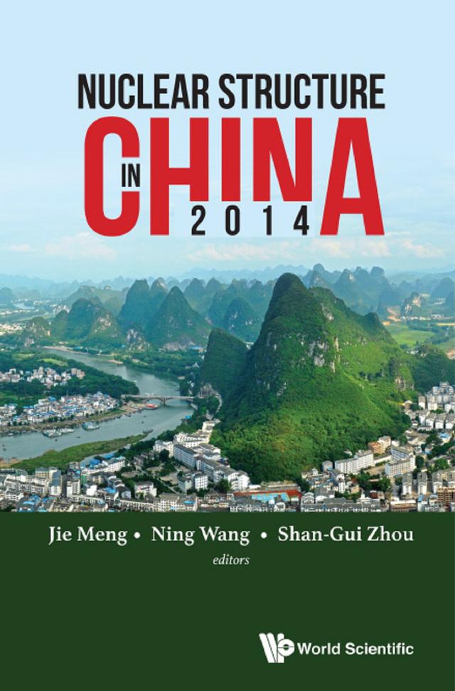 NUCLEAR STRUCTURE IN CHINA 2014 by Jie Meng, Ning Wang, Shan-gui Zhou