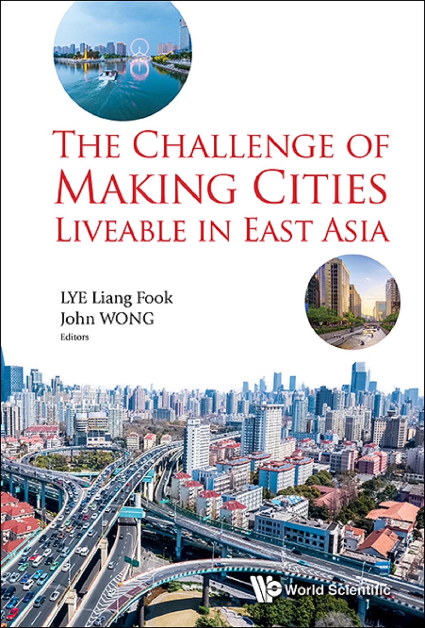 CHALLENGE OF MAKING CITIES LIVEABLE IN EAST ASIA, THE