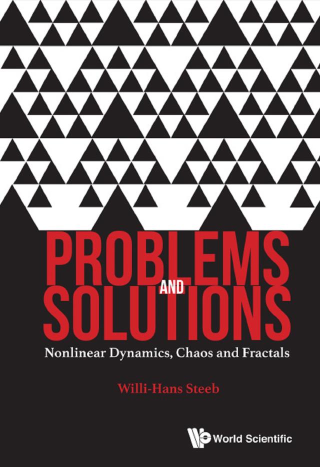 PROBLEMS AND SOLUTIONS: NONLINEAR DYNAMICS, CHAOS & FRACTALS by Willi-hans Steeb