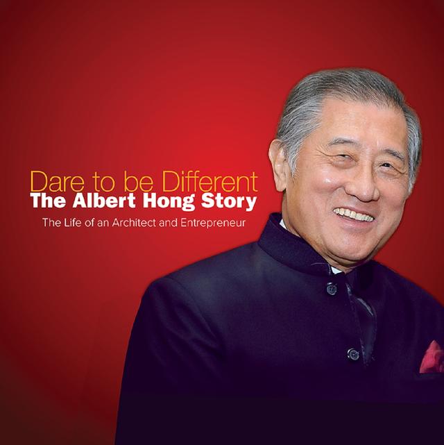 DARE TO BE DIFFERENT: THE ALBERT HONG STORY by Albert H K Hong