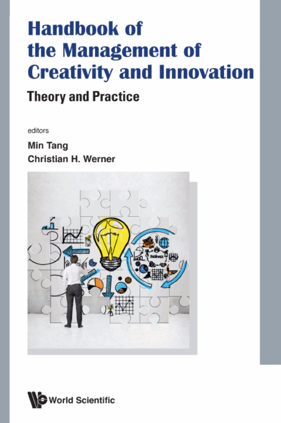 HANDBOOK OF THE MANAGEMENT OF CREATIVITY AND INNOVATION