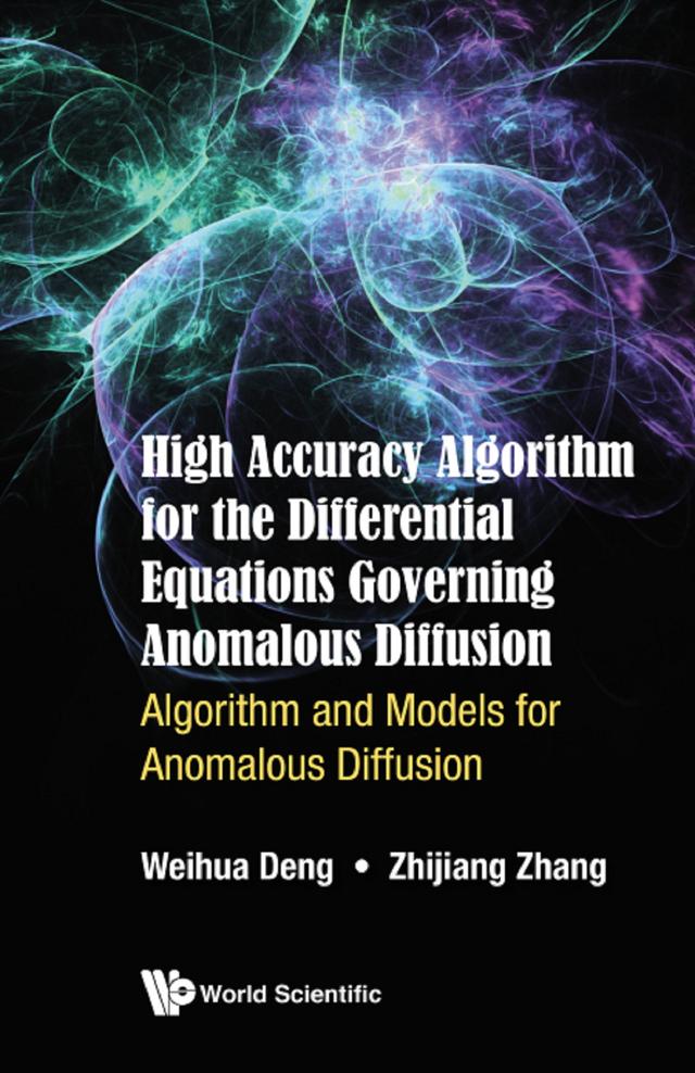 HIGH ACCURACY ALGORITHM DIFFER EQUA GOVERN ANOMAL DIFFUSION by Weihua Deng, Zhijiang Zhang