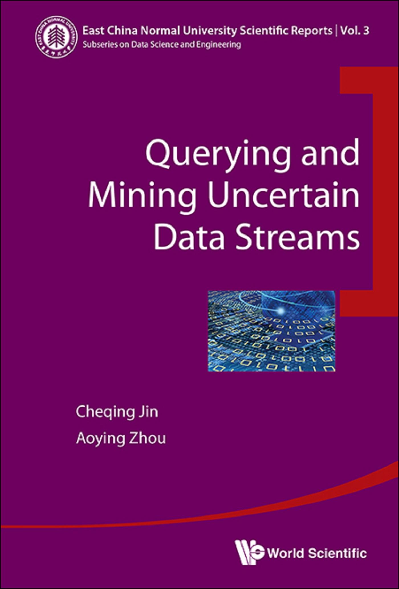 QUERYING AND MINING UNCERTAIN DATA STREAMS