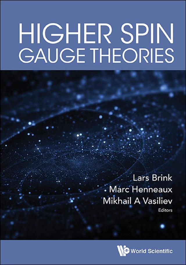 HIGHER SPIN GAUGE THEORIES by Lars Brink, Marc Henneaux, Mikhail A Vasiliev