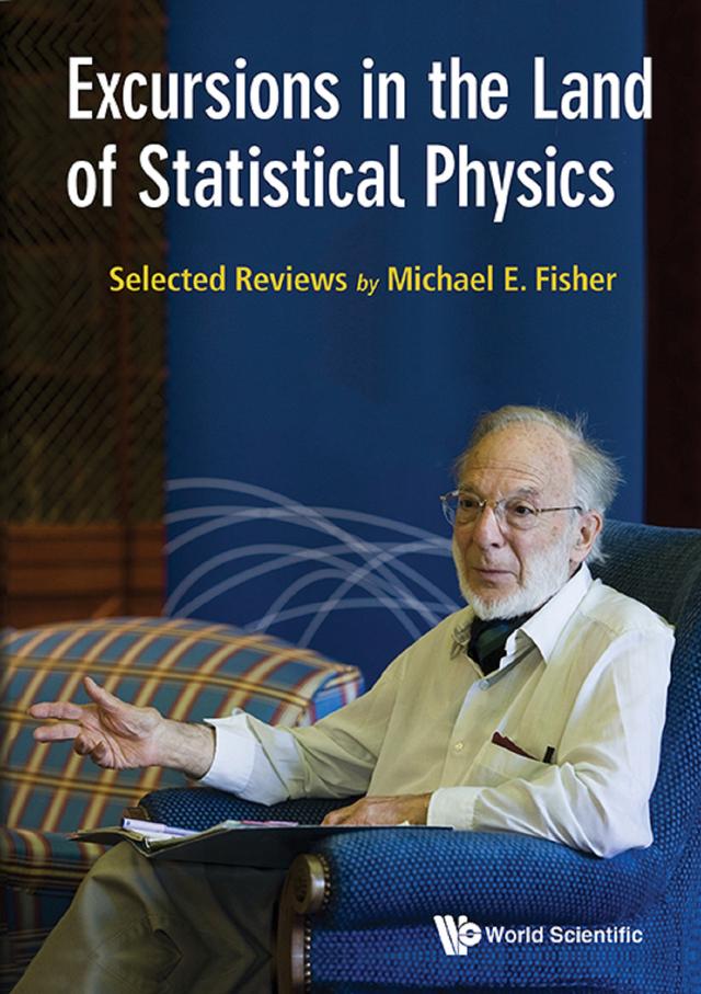 EXCURSIONS IN THE LAND OF STATISTICAL PHYSICS by Michael E Fisher
