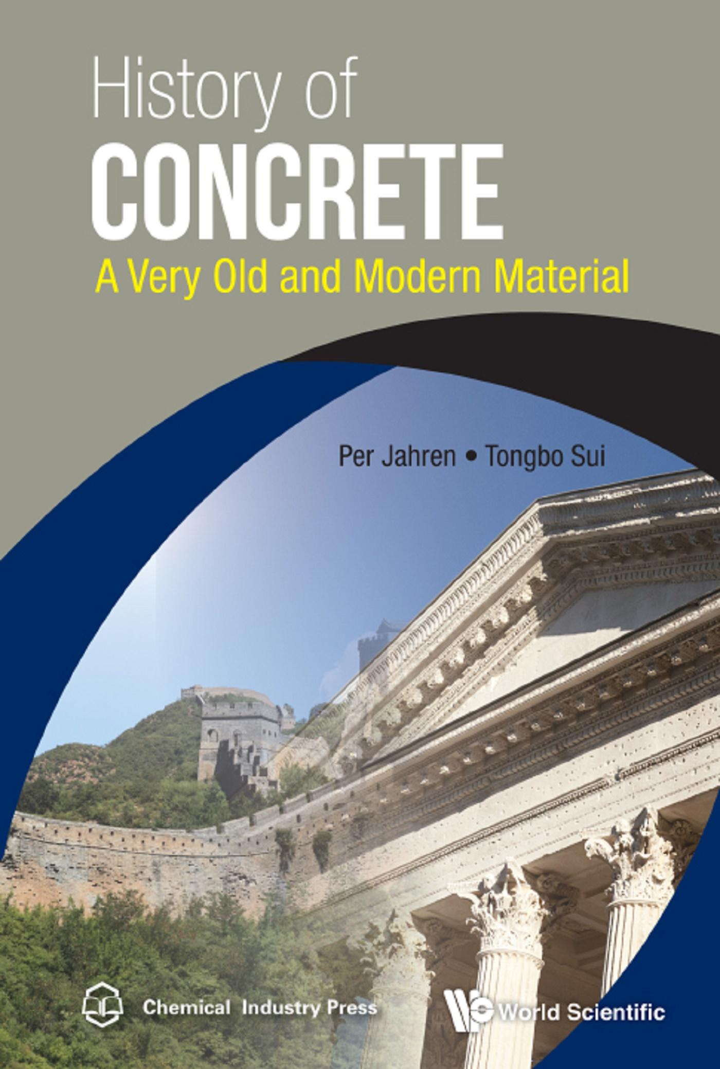 HISTORY OF CONCRETE: A VERY OLD AND MODERN MATERIAL