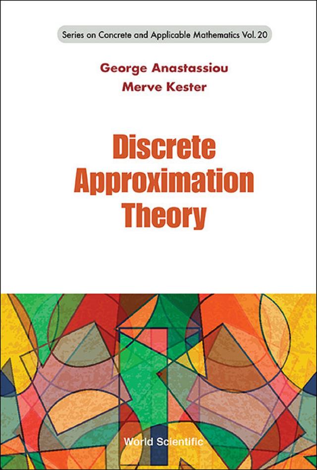 DISCRETE APPROXIMATION THEORY by George A Anastassiou, Merve Kester