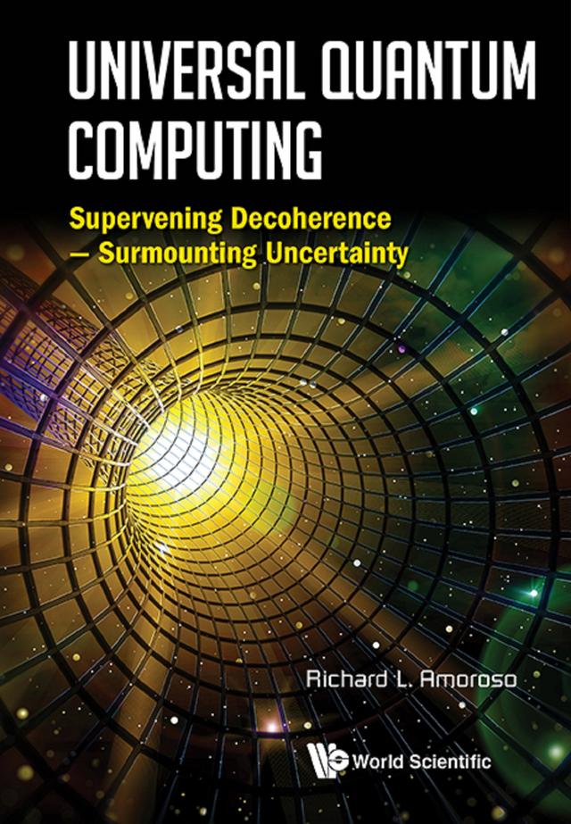 UNIVERSAL QUANTUM COMPUTING by Richard L Amoroso