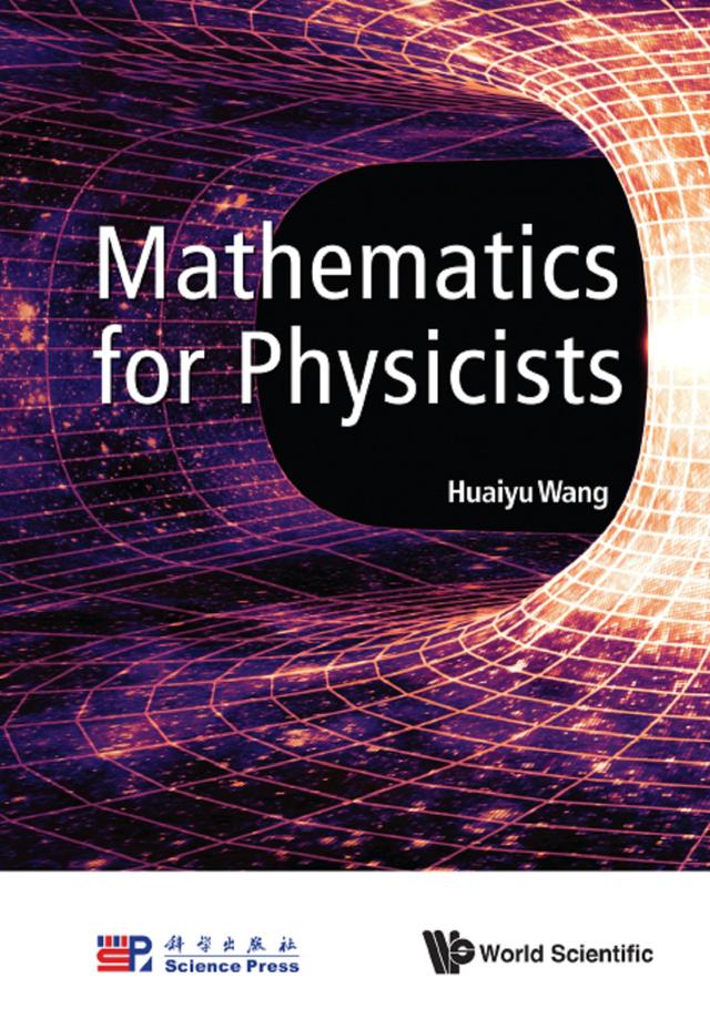 MATHEMATICS FOR PHYSICISTS by Huaiyu Wang