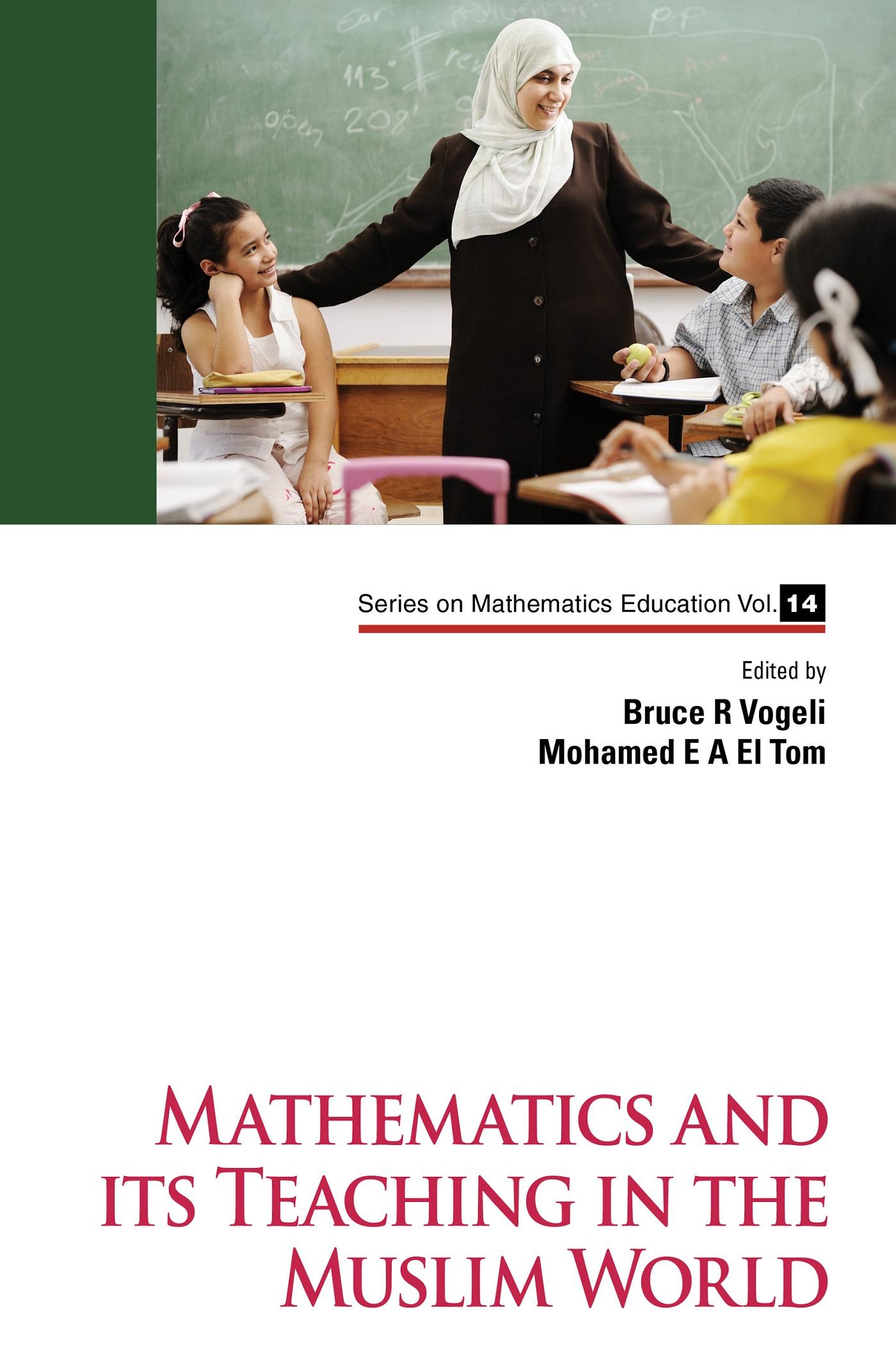 MATHEMATICS AND ITS TEACHING IN THE MUSLIM WORLD