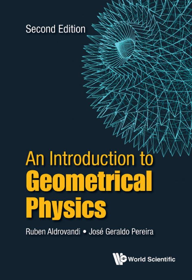 INTRO GEOMETRICAL PHY (2ND ED) by Jose Geraldo Pereira, Ruben Aldrovandi