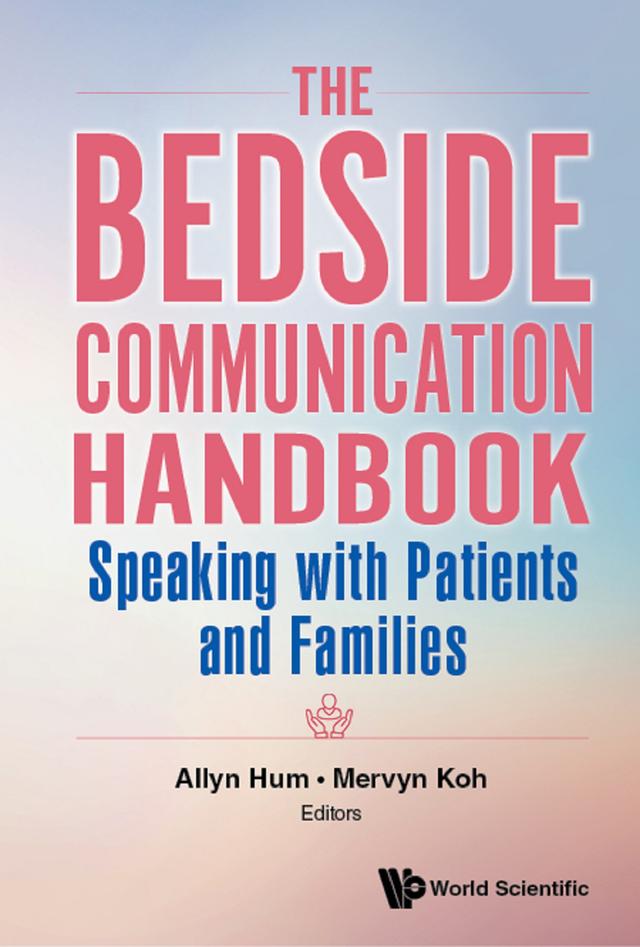 BEDSIDE COMMUNICATION HANDBOOK, THE by Allyn Hum, Mervyn Koh
