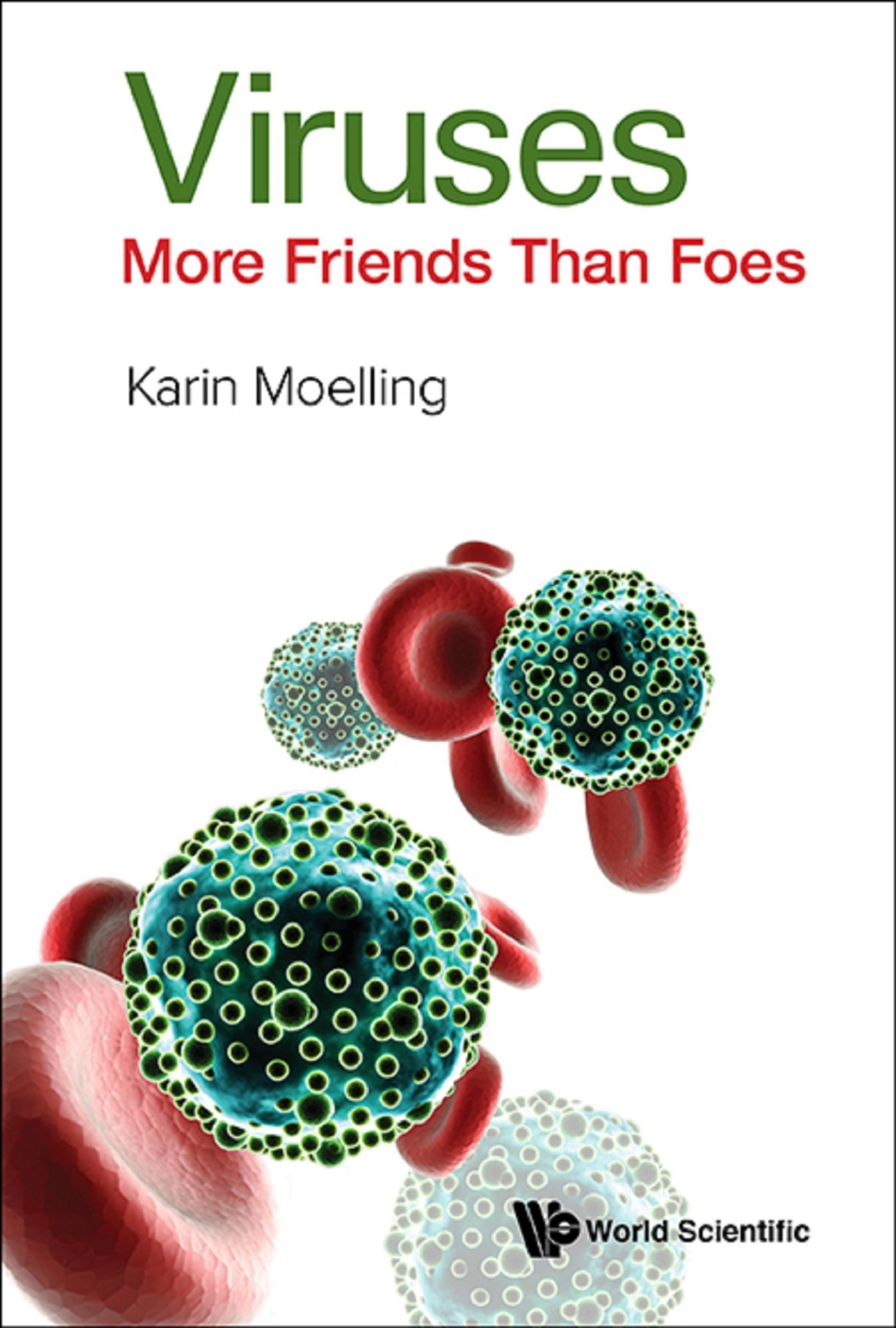 VIRUSES: MORE FRIENDS THAN FOES