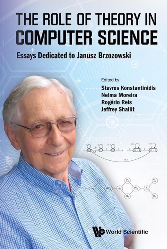 ROLE OF THEORY IN COMPUTER SCIENCE, THE by Jeffrey Shallit, Nelma Moreira, Rogerio Reis, Stavros Konstantinidis