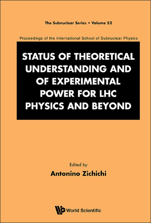 STATUS THEORET UNDERSTAND & EXPERIM POWER LHC PHY & BEYOND by Antonino Zichichi