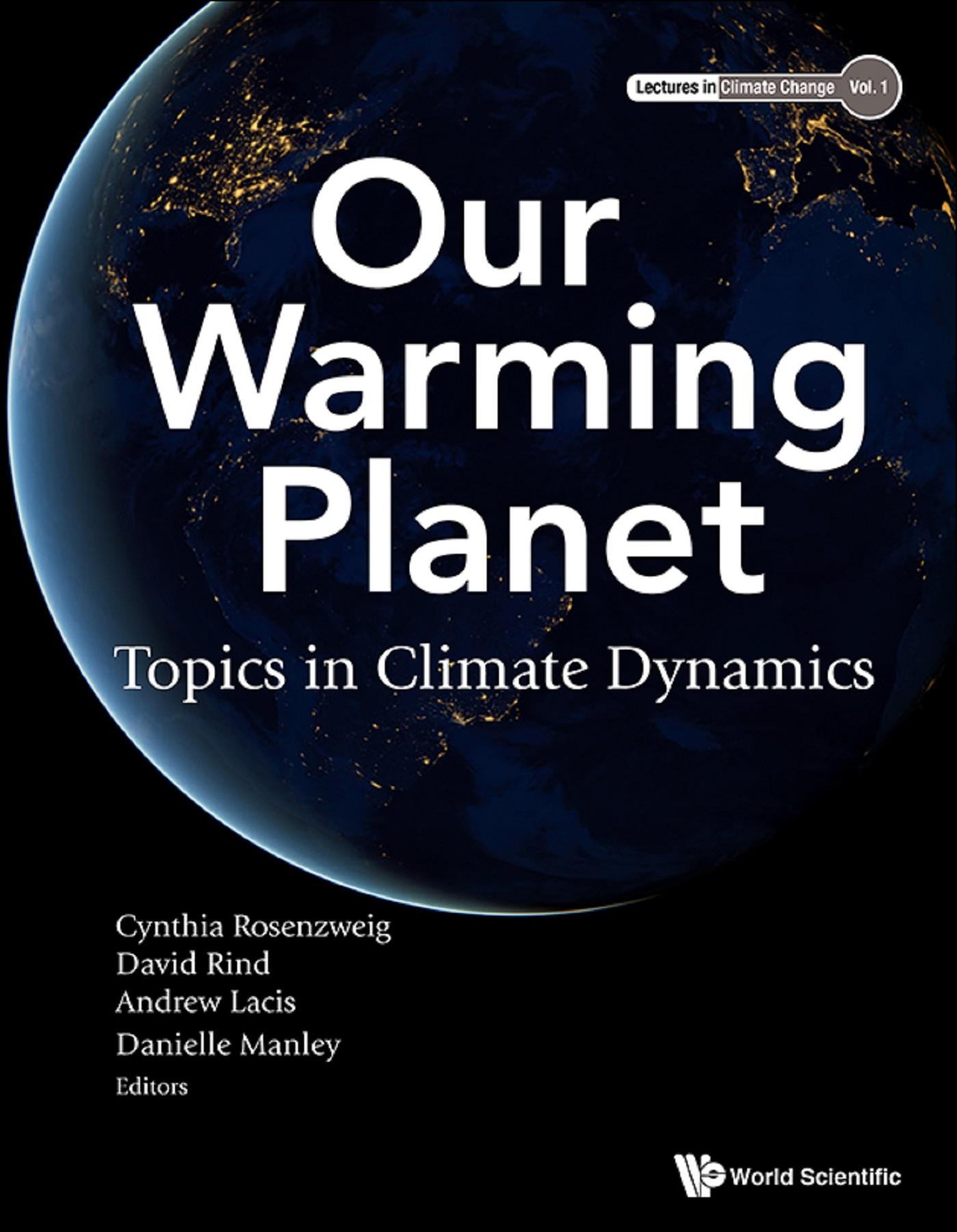 OUR WARMING PLANET: TOPICS IN CLIMATE DYNAMICS