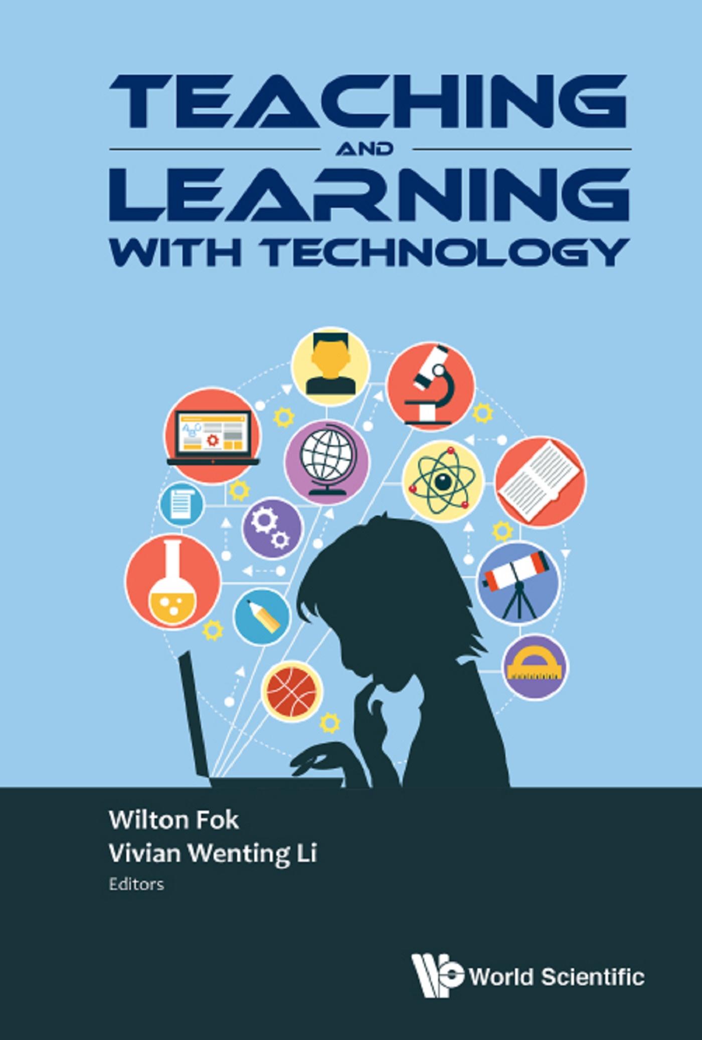 TEACHING AND LEARNING WITH TECHNOLOGY