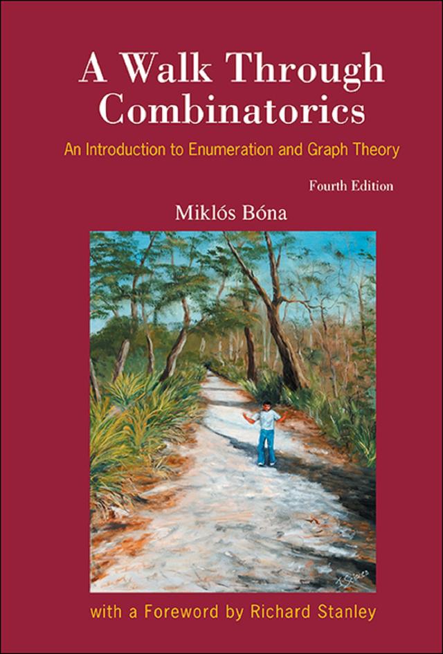 WALK THROUGH COMBINATORICS (4ED) by Miklos Bona