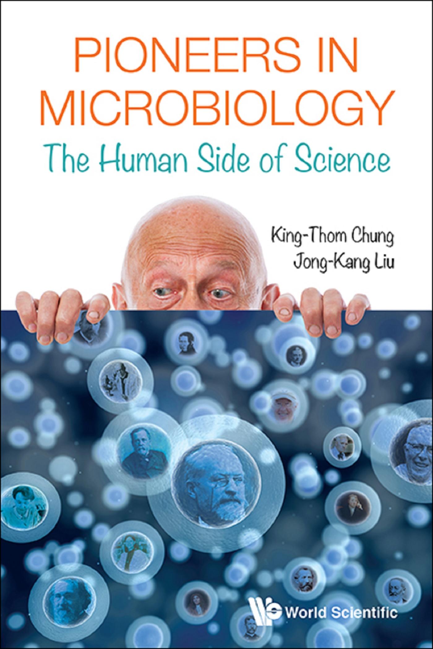 PIONEERS IN MICROBIOLOGY: THE HUMAN SIDE OF SCIENCE