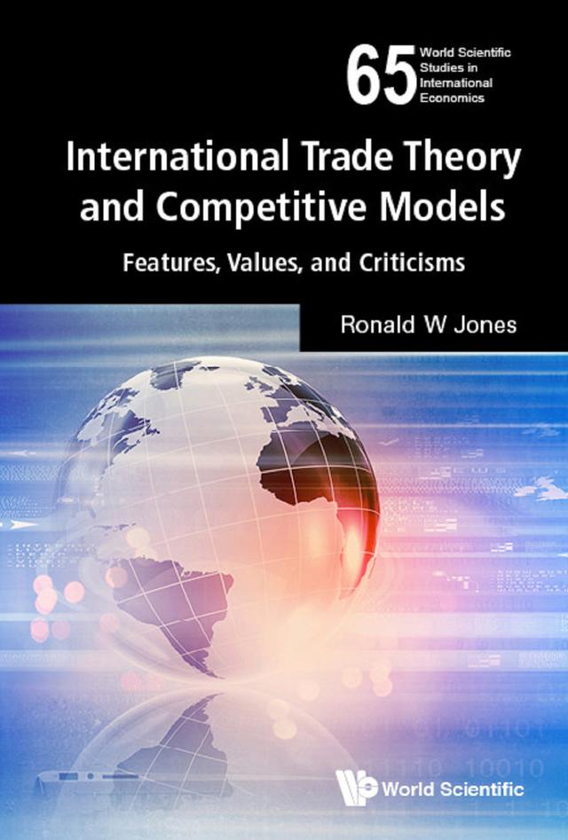INTERNATIONAL TRADE THEORY AND COMPETITIVE MODELS by Ronald W Jones