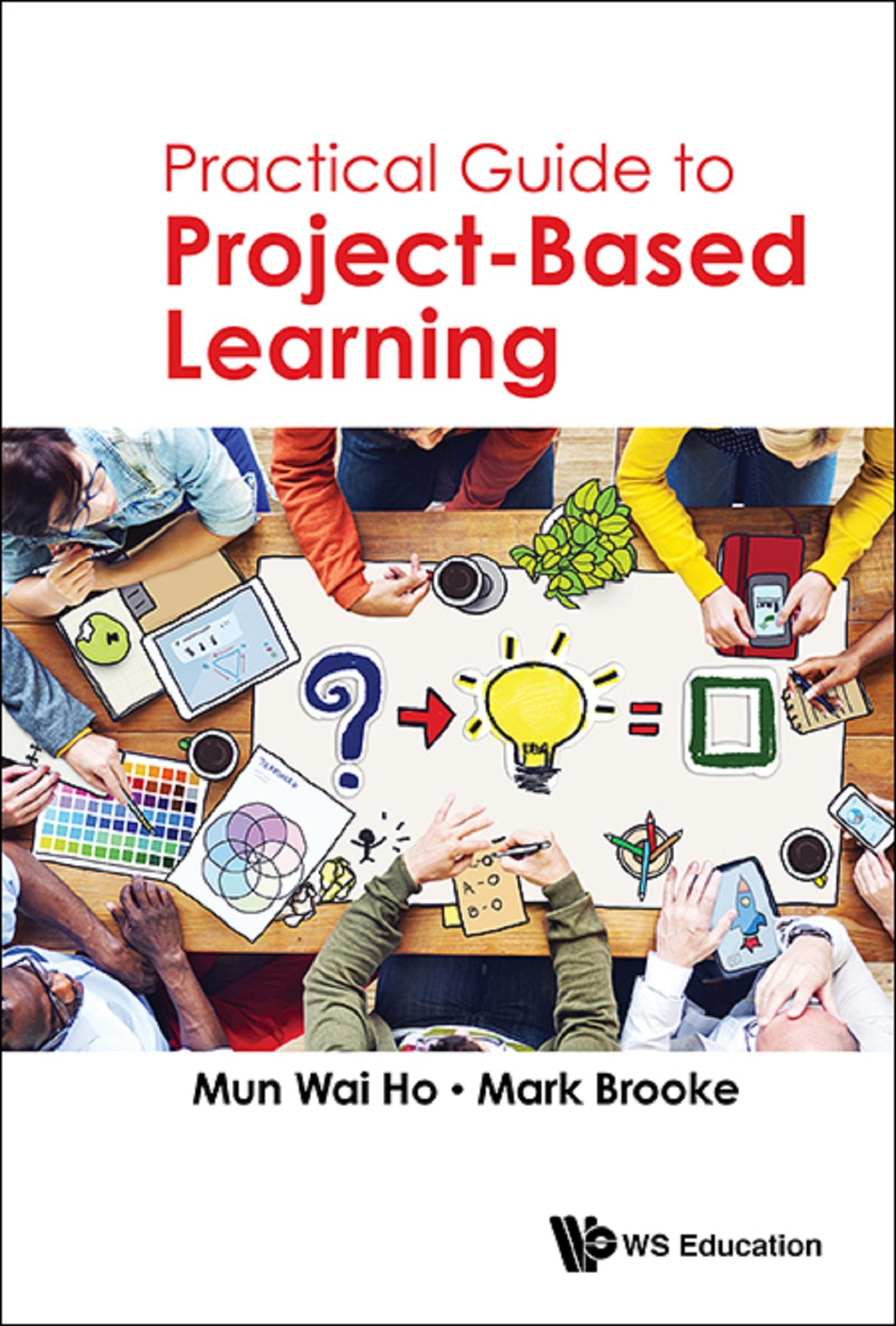 PRACTICAL GUIDE TO PROJECT-BASED LEARNING