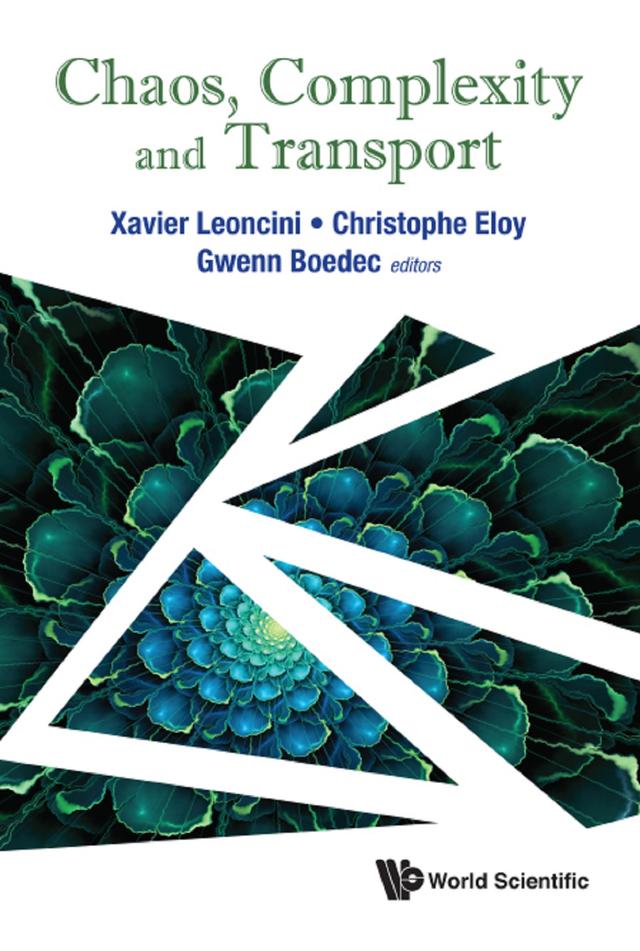 CHAOS, COMPLEXITY AND TRANSPORT by Christophe Eloy, Gwenn Boedec, Xavier Leoncini