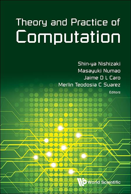 THEORY AND PRACTICE OF COMPUTATION by Caro Jaime D L, Nishizaki Shin-ya, Numao Masayuki