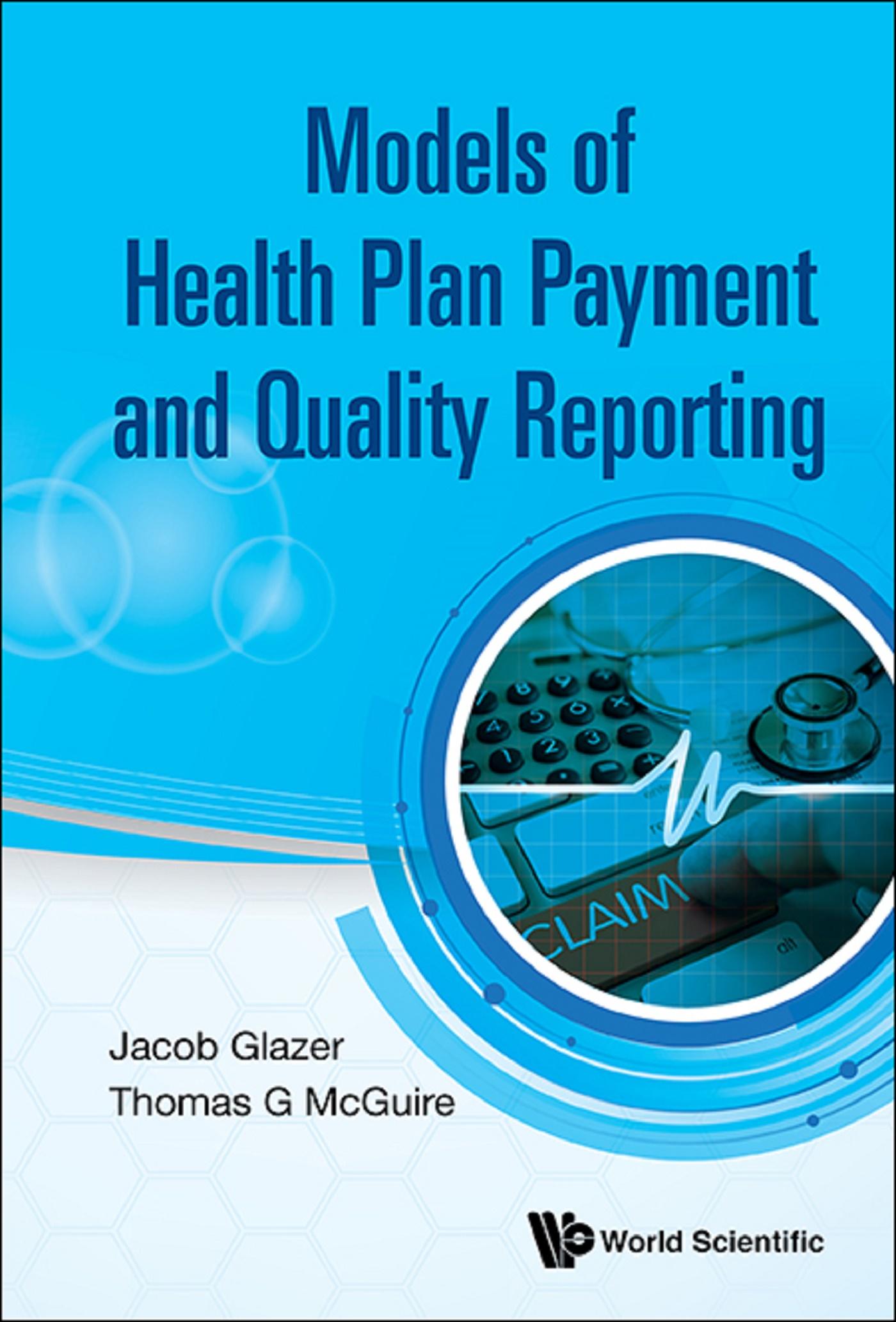 MODELS OF HEALTH PLAN PAYMENT AND QUALITY REPORTING