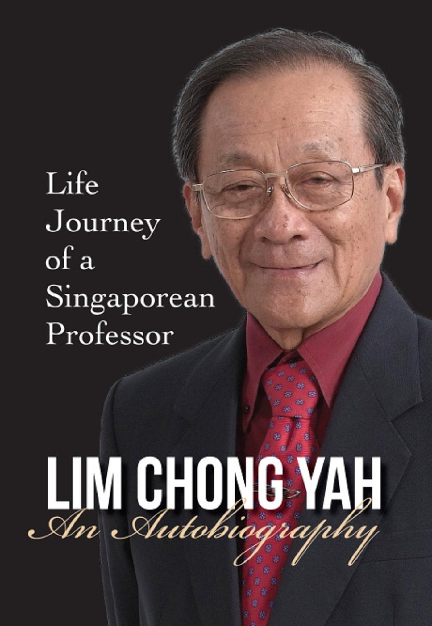 LIM CHONG YAH: AN AUTOBIOGRAPHY