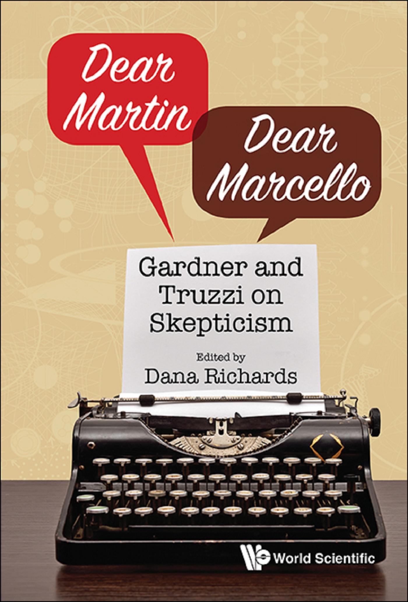 DEAR MARTIN/DEAR MARCELLO: GARDNER AND TRUZZI ON SKEPTICISM