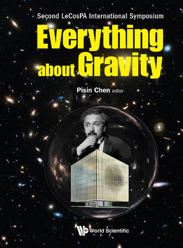 EVERYTHING ABOUT GRAVITY by Pisin Chen