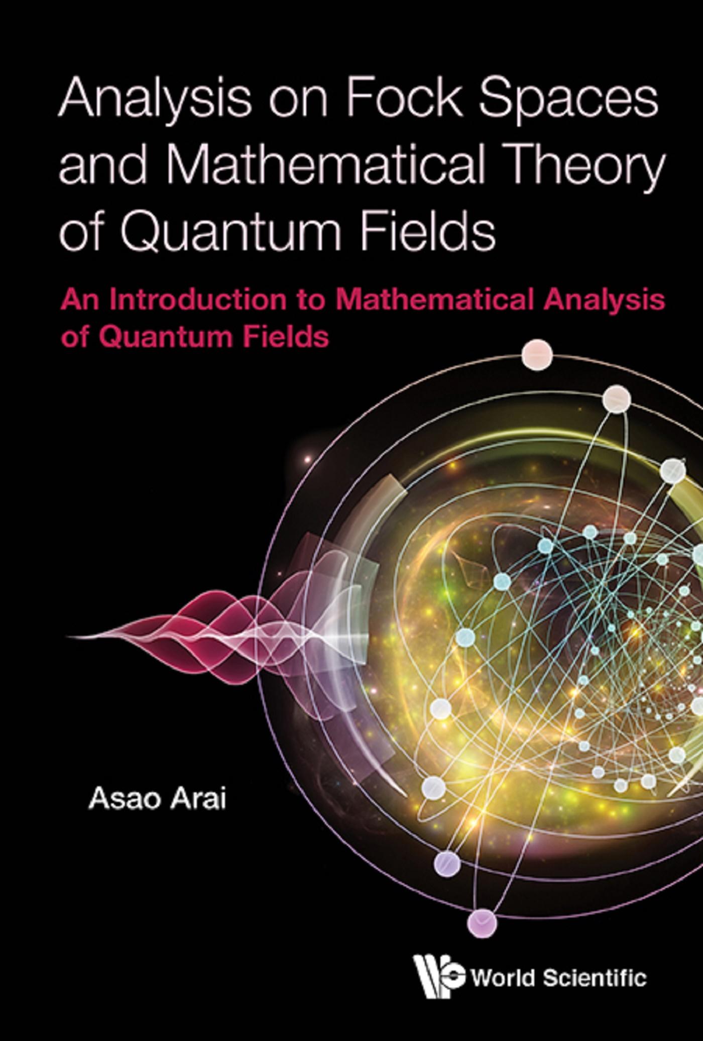 ANALYSIS ON FOCK SPACES AND MATHEMATICAL THEORY OF QUANTUM