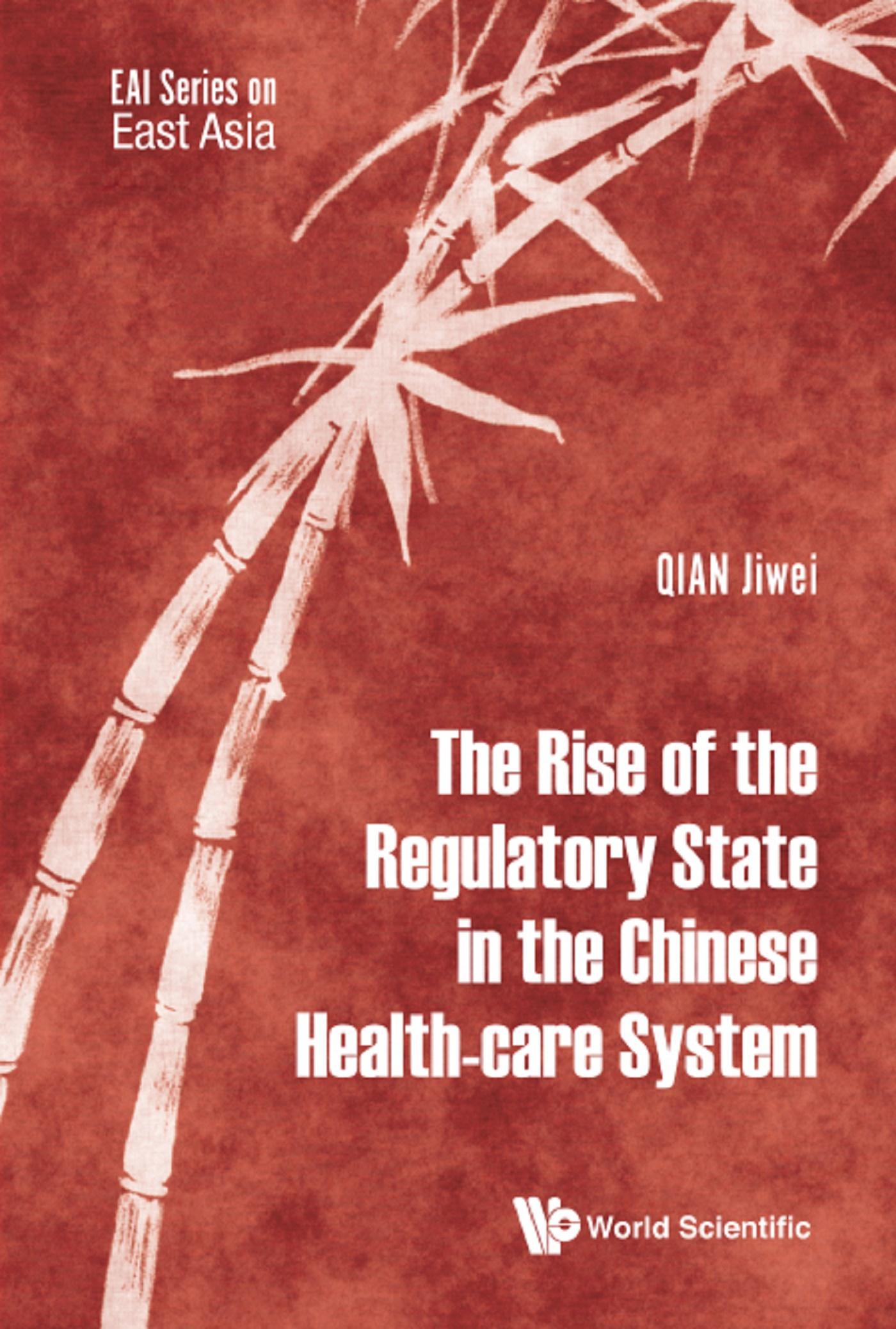 RISE OF THE REGULATORY STATE IN THE CHINESE HEALTH-CARE SYS