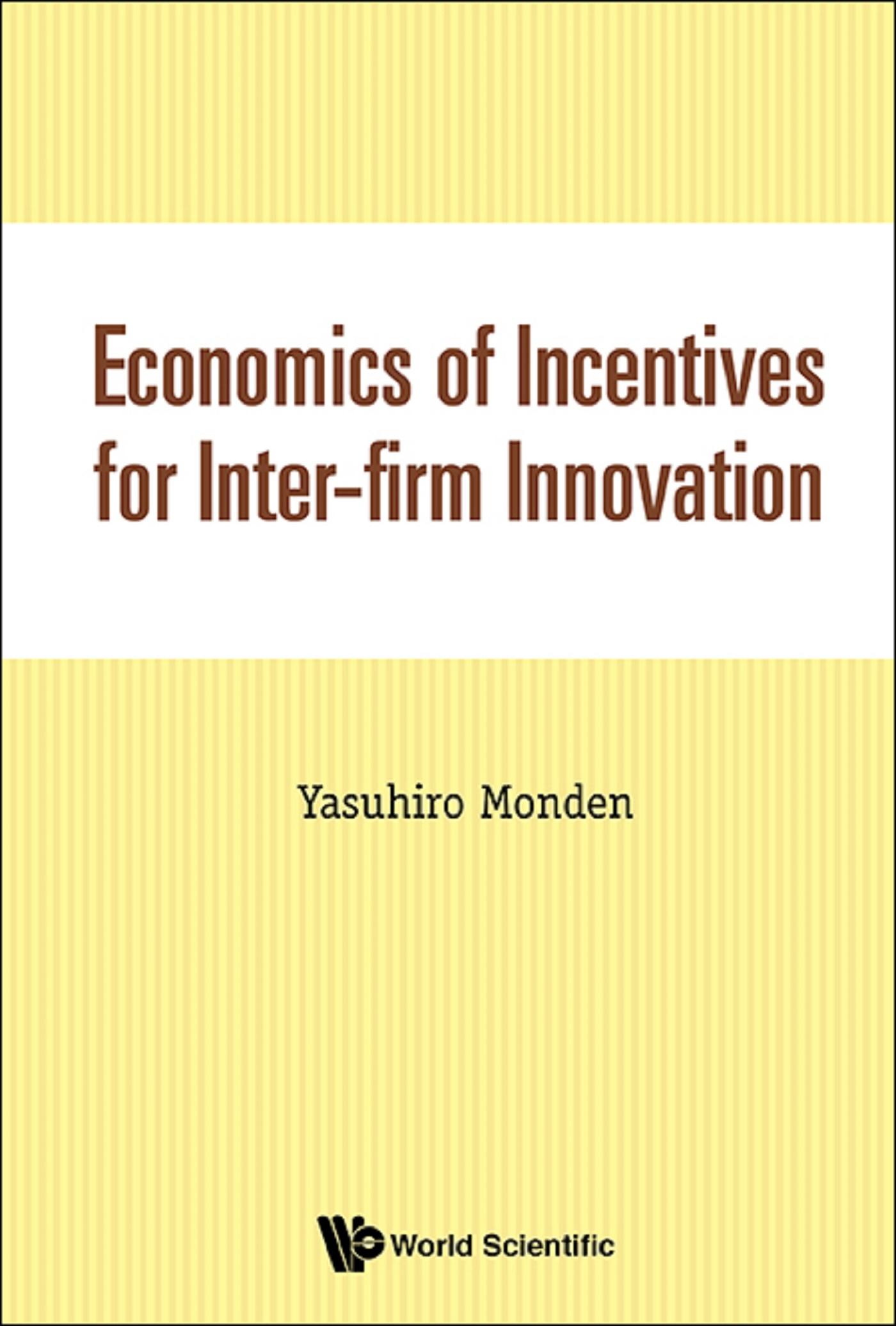 ECONOMICS OF INCENTIVES FOR INTER-FIRM INNOVATION