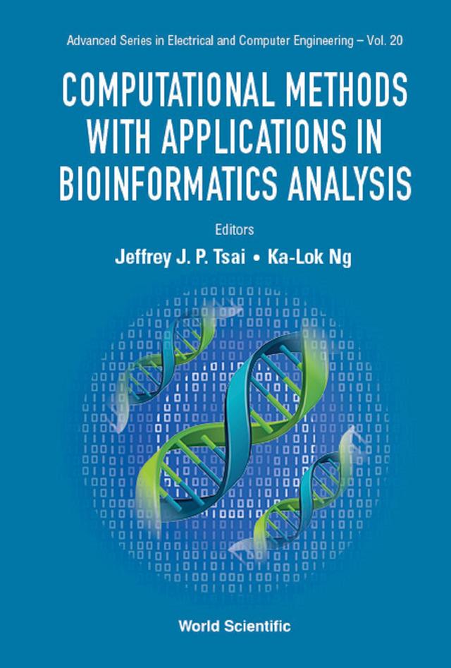 COMPUTATIONAL METHODS WITH APPL IN BIOINFORMATICS ANALYSIS by Jeffrey J P Tsai, Ka-lok Ng